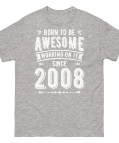 2008 T-shirt Born To Be Awesome Since 2008 T Shirt