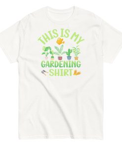 This is My Gardening Shirt Gardening Gift Idea T-shirt