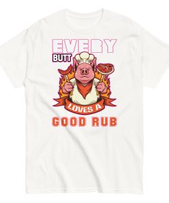 Every Butt Loves A Good Rub Funny BBQ T-shirt