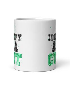 I Identify As A C*NT Mug – Rude Funny Mugs