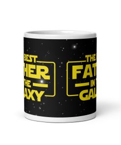 The Best Father In The Galaxy Mug For Dads