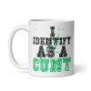 I Identify As A C*NT Mug – Rude Funny Mugs