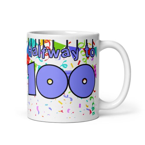 Halfway to 100 - 50th Birthday Mug