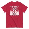 It Took 60 Years To Look This Good 60th Birthday T-shirt