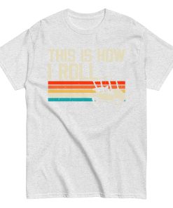 This Is How I Roll Golf Cart T-shirt