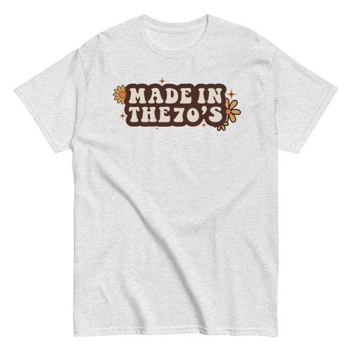 Made In The 70's T-shirt