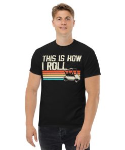 This Is How I Roll Golf Cart T-shirt