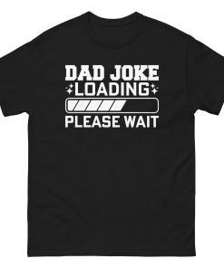 Dad Joke Loading T-Shirt