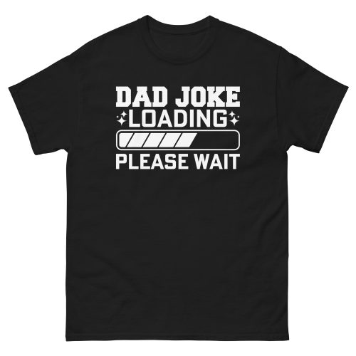 Dad Joke Loading T-Shirt 