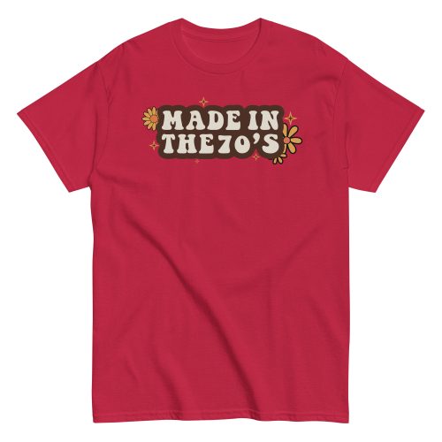 Made In The 70's T-shirt