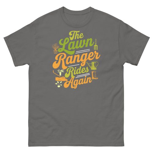 The Lawn Ranger Rides Again Funny Gardening T-shirt