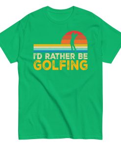 I’d Rather Be Golfing T-shirt