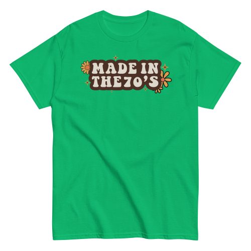 Made In The 70's T-shirt