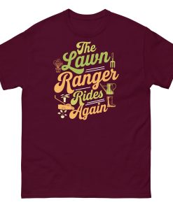 The Lawn Ranger Rides Again Funny Gardening T-shirt