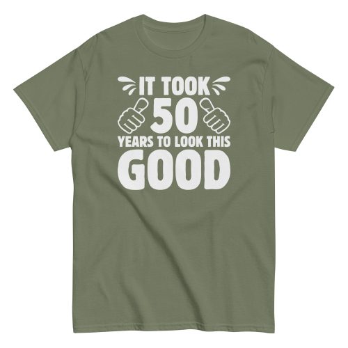 It Took 50 Years To Look This Good 50th Birthday T-shirt