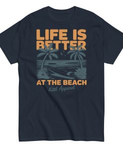 Life Is Better At The Beach Surf T-shirts