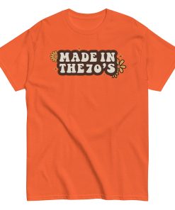 Made In The 70's T-shirt