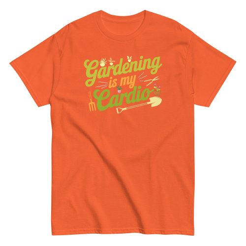 Gardening Is My Cardio Gardeners T-shirts