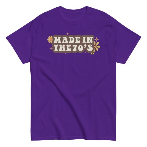 Made In The 70's T-shirt