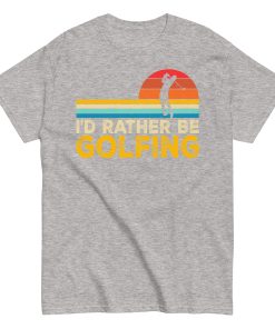 I’d Rather Be Golfing T-shirt