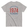 1974 Limited Edition Classic T-Shirt 1974 Birthday Gift