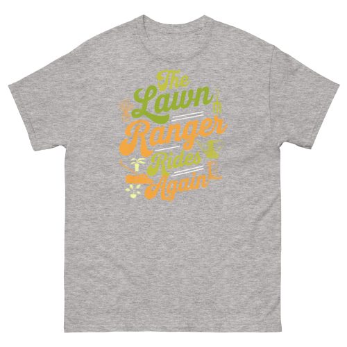 The Lawn Ranger Rides Again Funny Gardening T-shirt