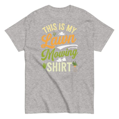 This Is My Lawn Mowing Shirt Gardening T-shirts