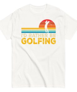 I’d Rather Be Golfing T-shirt