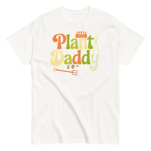 Plant Daddy T-shirt Gifts For Dads Who Love Gardening
