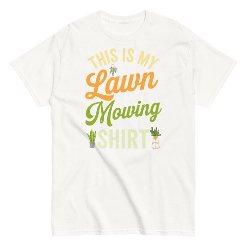 This Is My Lawn Mowing Shirt Gardening T-shirts