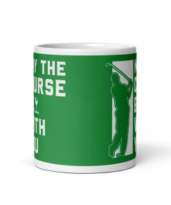 May The Course Be With You Golfer Mug Gift