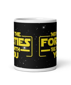 May The Forties Be With You Space Wars 40th Birthday Mug