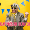 Birthday Present Ideas For Men