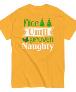 Nice Until Proven Naughty Christmas T-shirts