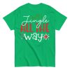 Jingle All The Way Christmas T-Shirts