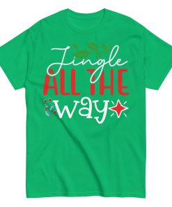 Jingle All The Way Christmas T-Shirts