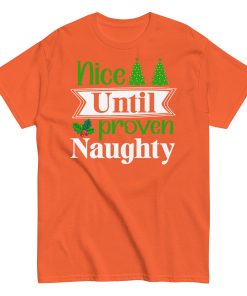 Nice Until Proven Naughty Christmas T-shirts