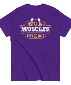 Installing Muscles Please Wait – Men’s T-shirt Gift