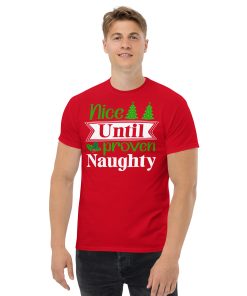 Nice Until Proven Naughty Christmas T-shirts