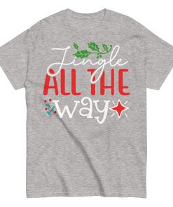 Jingle All The Way Christmas T-Shirts