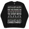 Are You Asking Me To Step Into Christmas Jumper Gavin & Stacey