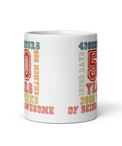 50th Birthday Mug 50 Years Of Being Awesome