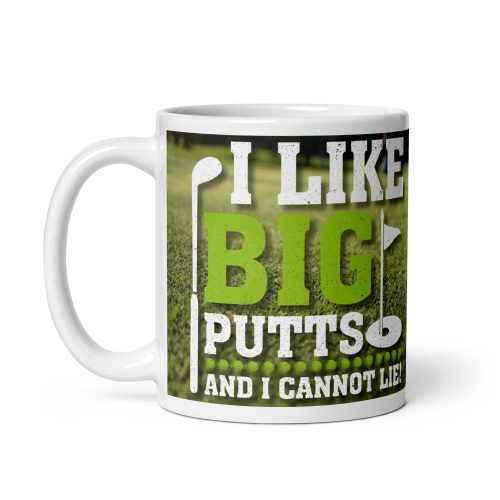 I Like Big Putts Funny Golf Mugs