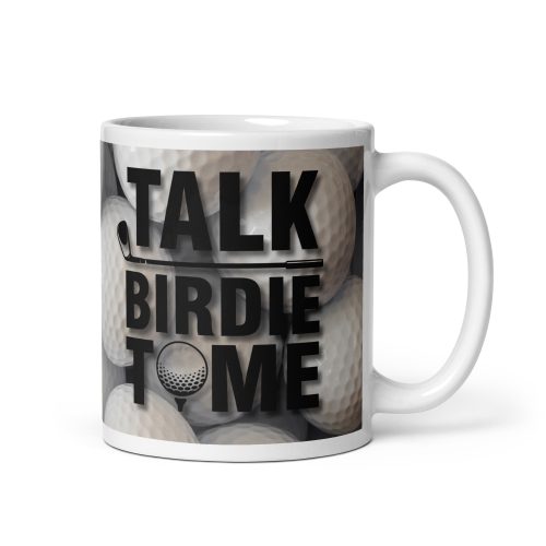 Talk Birdie To Me – Funny Golf Mugs