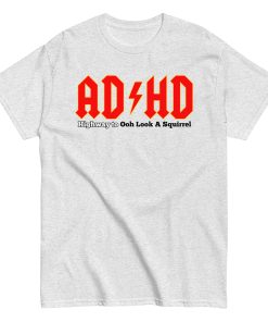ADHD T-shirt Look A Squirrel Funny ADHD ACDC style t-shirt