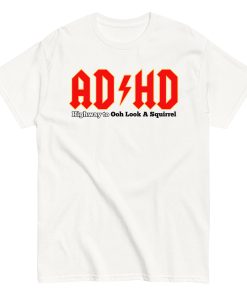 ADHD T-shirt Look A Squirrel Funny ADHD ACDC style t-shirt
