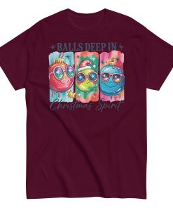 Balls Deep In Christmas Spirit T-shirt