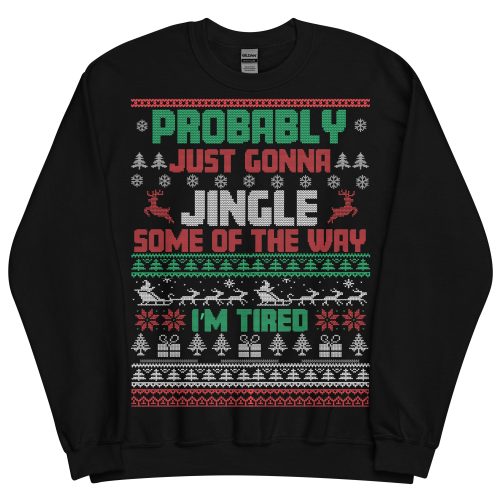 Probably Just Gonna Jingle Some Of The Way Christmas Jumper
