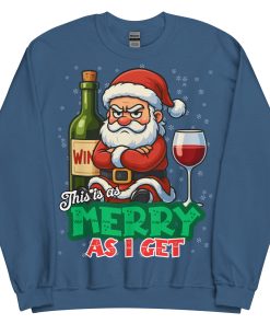 This Is As Merry As I Get Funny Christmas Jumper