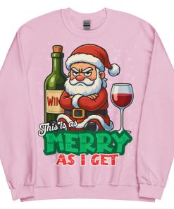 This Is As Merry As I Get Funny Christmas Jumper